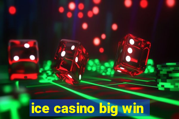 ice casino big win